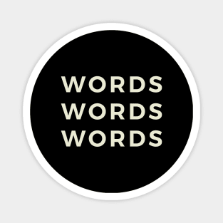 Words Words Words Magnet